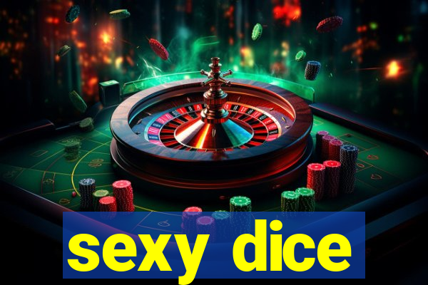 sexy dice